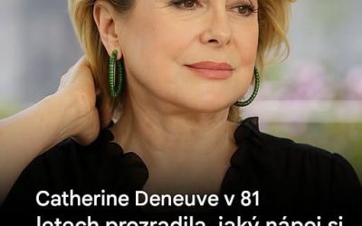 Ranní rituál Catherine Deneuve pro zářivou pleť v 81 letech