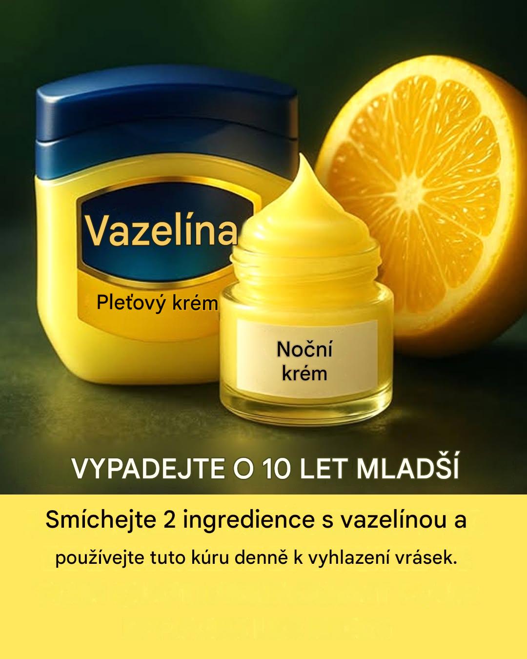Překvapivé duo pro zářivou pleť: vazelína a citronová šťáva
