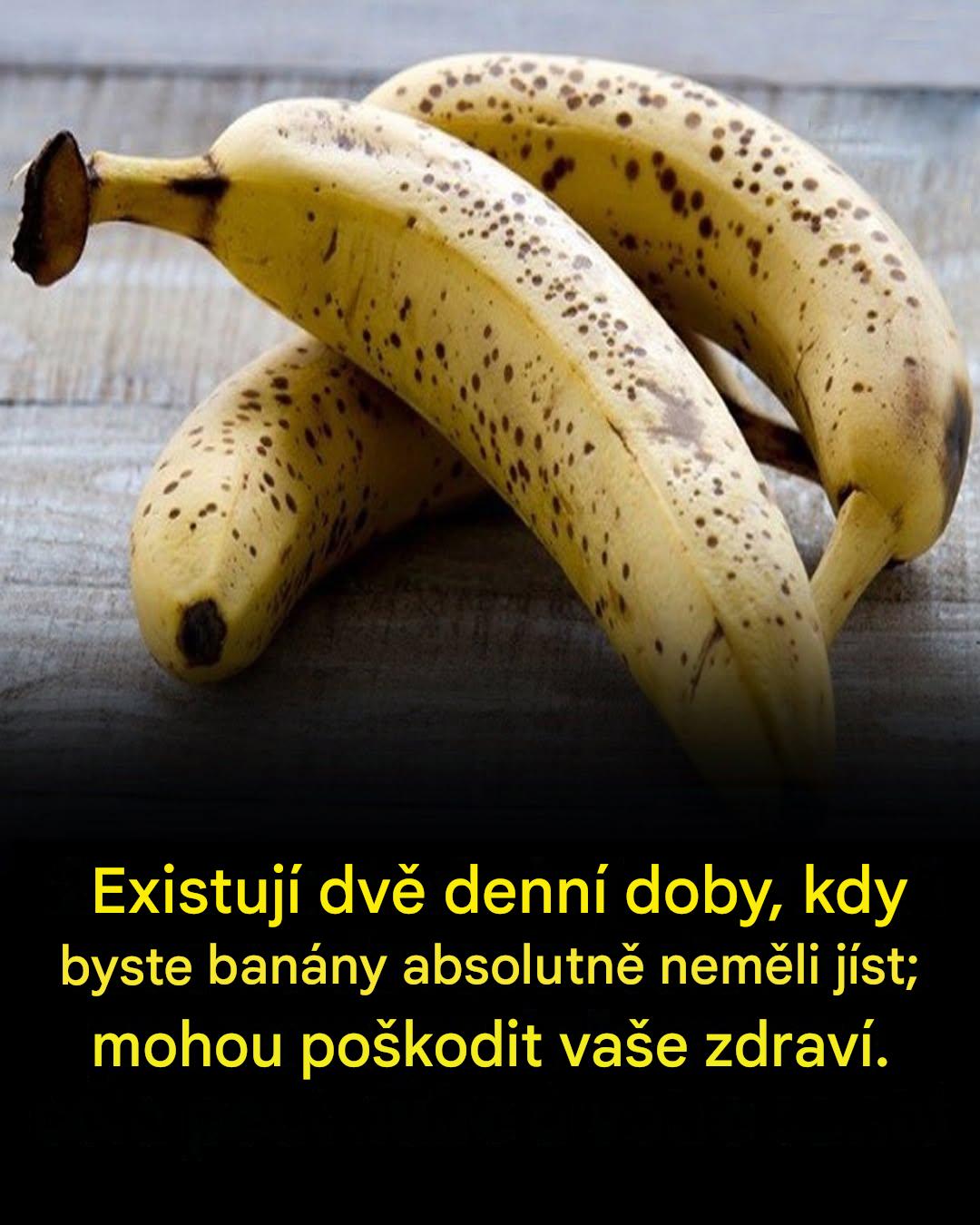 Kdy byste se měli vyvarovat kousání do banánu? Dvě období, na která je třeba si dát pozor
