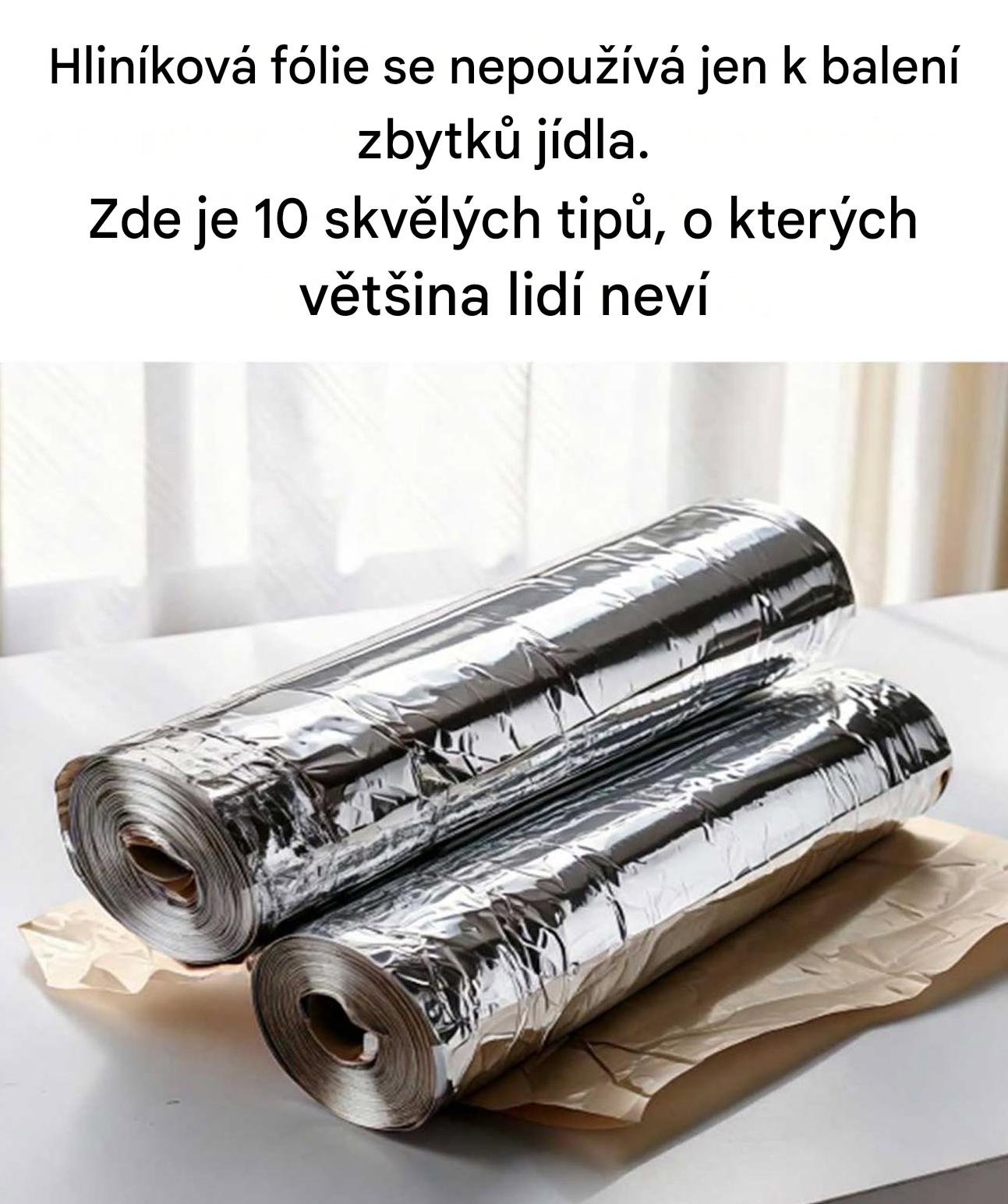 10 málo známých tipů, jak využít alobal jako nikdy předtím