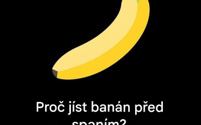 Proč byste měli jíst banán před spaním?