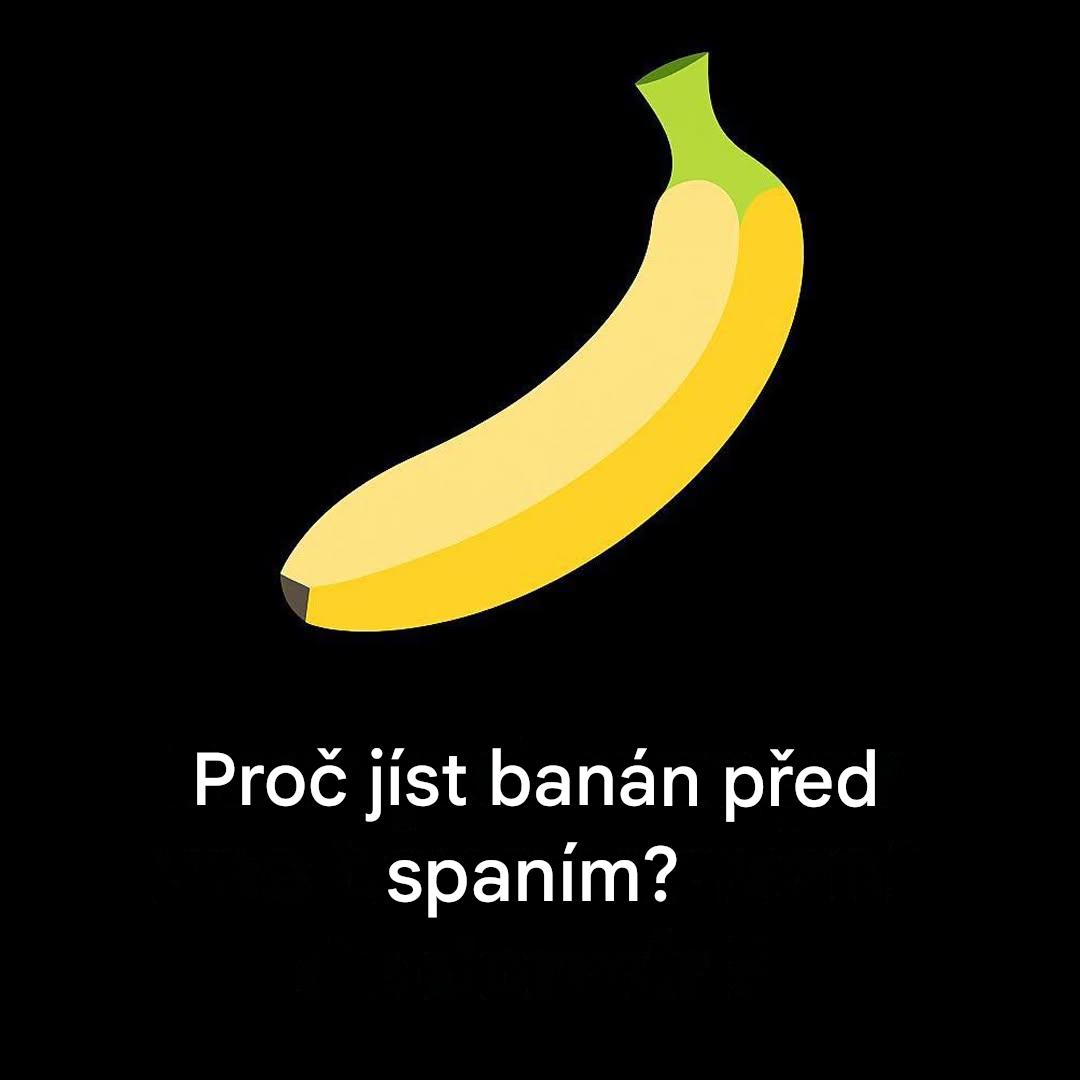 Proč byste měli jíst banán před spaním?