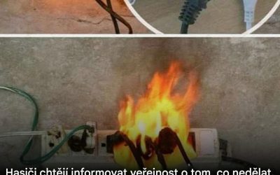 Hasiči chtějí, aby všichni věděli, co by se nikdy nemělo zapojovat do prodlužovací zásuvky.