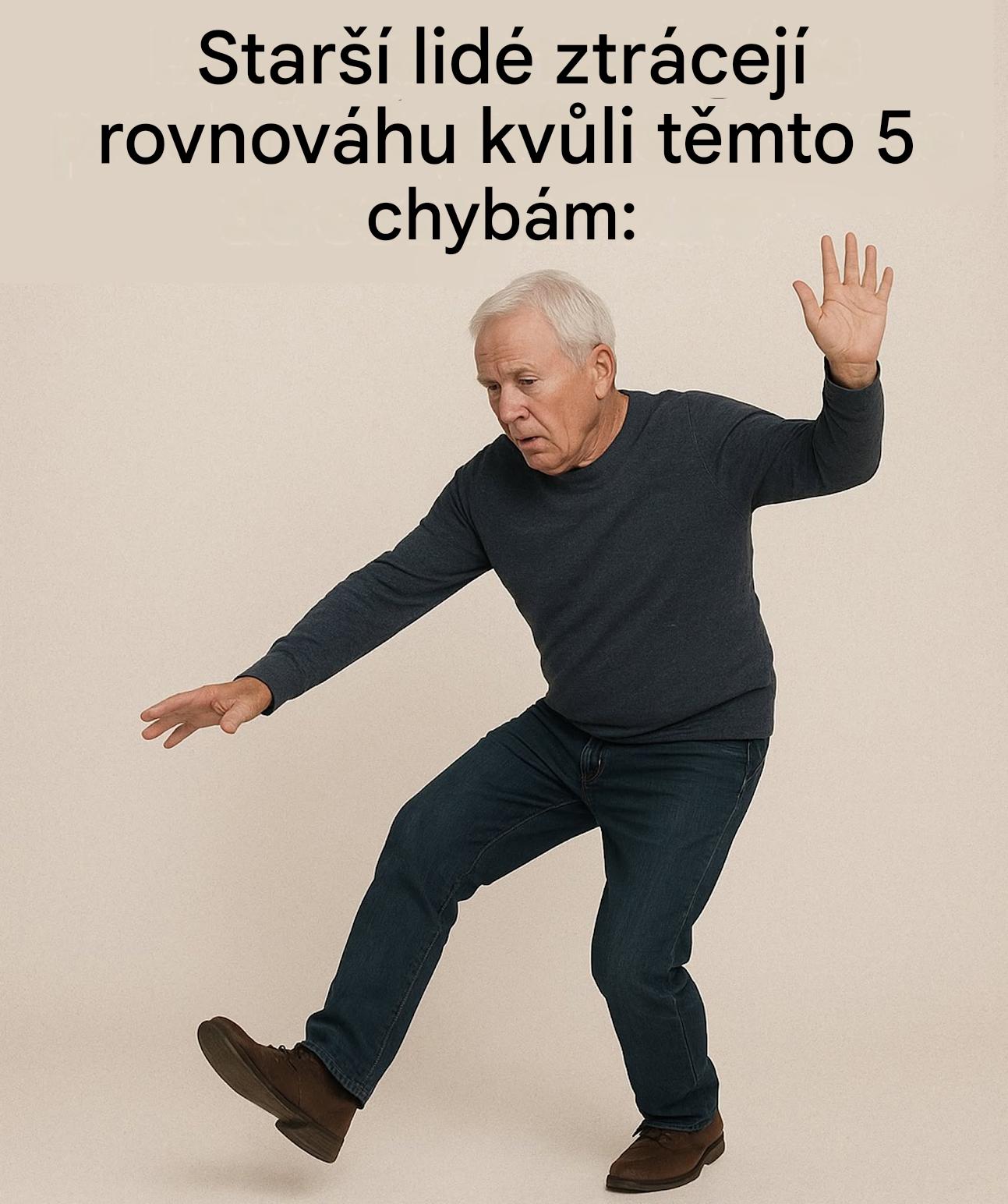 5 častých chyb, které způsobují, že starší lidé ztrácejí rovnováhu