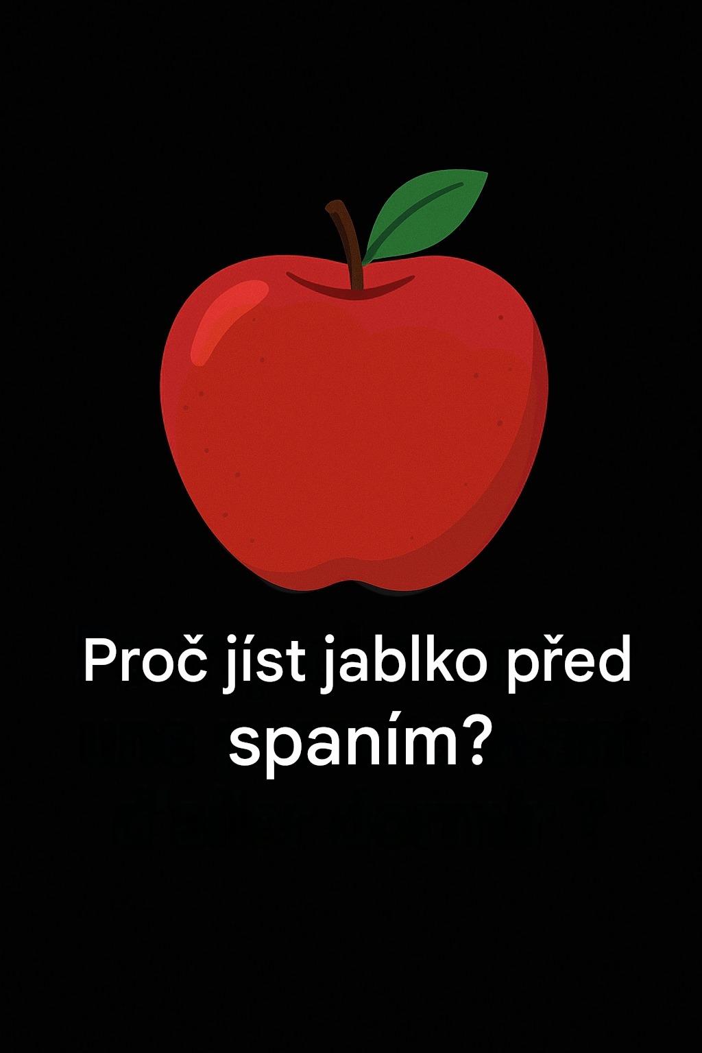 Proč jíst jablko před spaním?