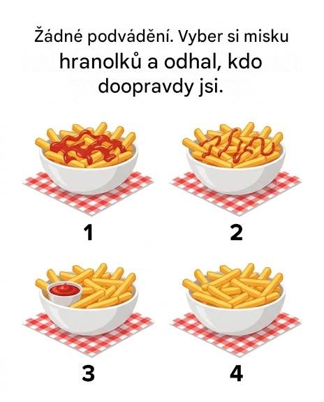 Vyberte si misku hranolků a zjistěte, jaký jste člověk