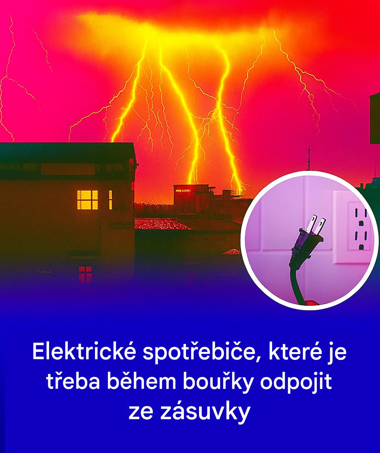 Bouřky: seznam zařízení, která je třeba odpojit, abyste předešli katastrofě